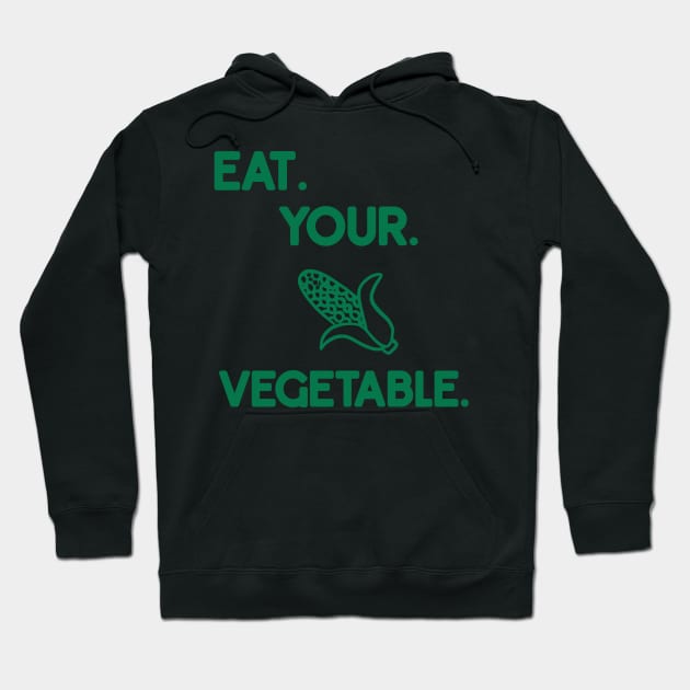 eat. your. vegetable. Hoodie by goblinbabe